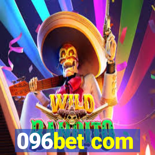 096bet com